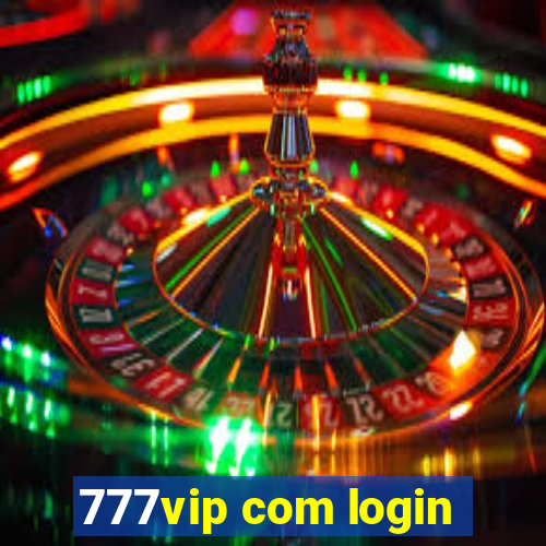 777vip com login